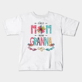 First Mom Now Granna Wildflowers Happy Mothers Day Kids T-Shirt